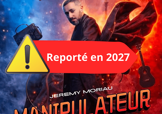 [REPORTÉ] Jérémy Moriau – Manipulateur – Le jeudi 24 et vendredi 25 septembre 2026 à 20h00