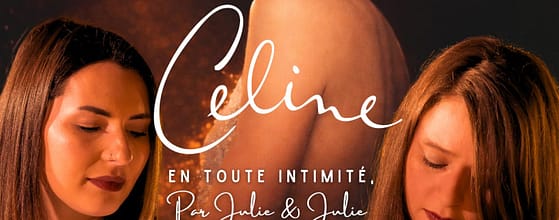 Céline en toute intimité par Julie & Julie en concert au Théâtre du Peigné à Verviers le 12 juin 2026 avec Ruvi en première partie