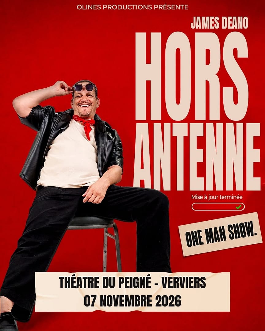James Deano – Hors Antenne – Le samedi 7 novembre 2026 à 20h
